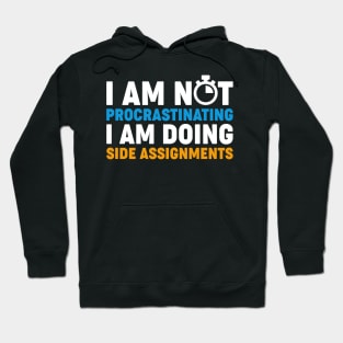 I'm not procrastinating Hoodie